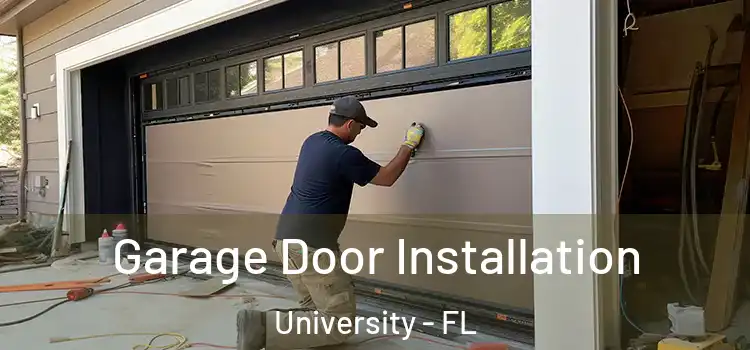  Garage Door Installation University - FL