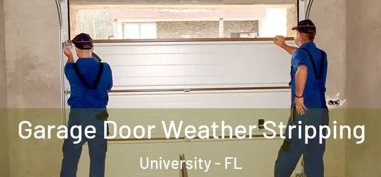  Garage Door Weather Stripping University - FL