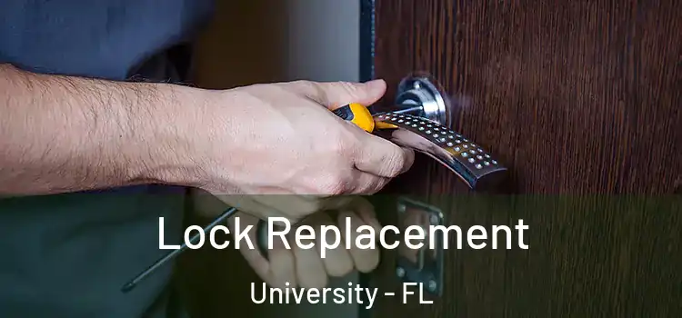 Lock Replacement University - FL
